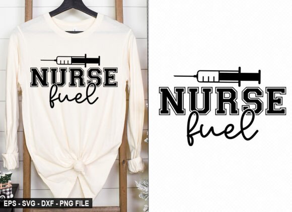 Nurse Fuel SVG T-Shirt Design