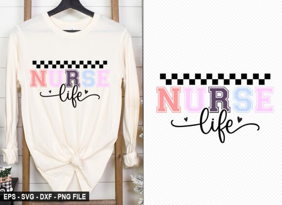 Nurse Life – Nurse SVG T-Shirt Design