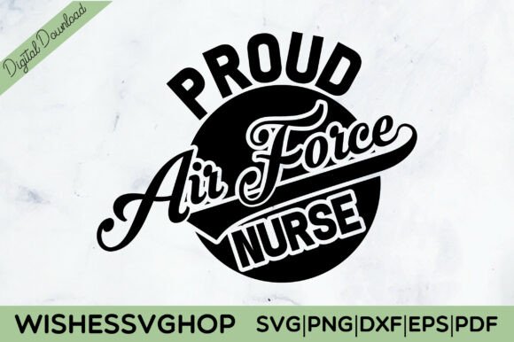 Proud Air Force Nurse SVG PNG