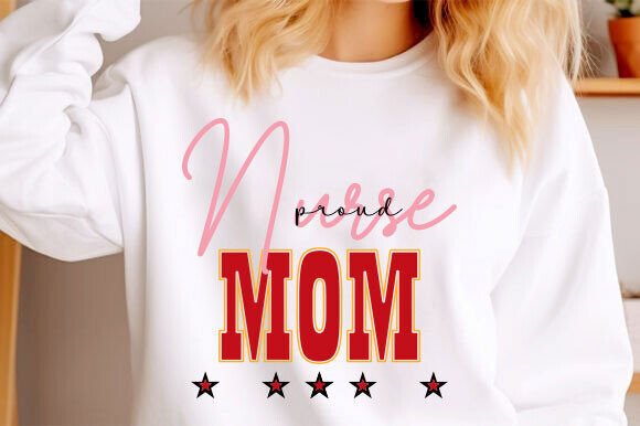 Proud Nurse SVG, Nurse Mom PNG