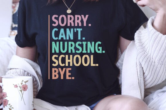 Sorry Nursing School Bye Retro Nurse SVG