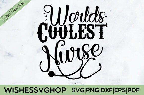 Worlds Coolest Nurse SVG PNG